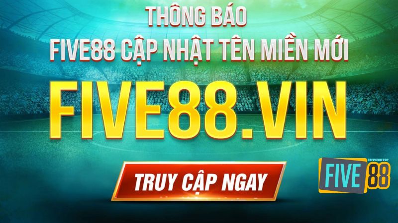 Thông báo Five88 cập nhật tên miền mới